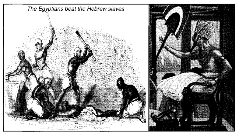 The Egyptians beat the Hebrew slaves